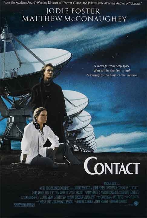 Um ano depois, o filme “Contato” entrou em cartaz no cinema. A direção ficou sob a responsabilidade de Robert Zemeckis. A atriz Jodie Foster tem o papel principal como a doutora Eleanor ‘Ellie’ Arroway.