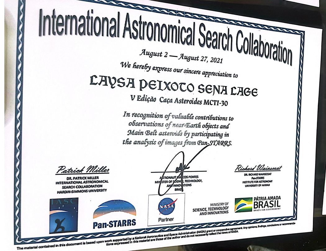 Divulgação / Defesa Laysa Peixoto Certificado da 5ª edição do projeto educacional "Caça Asteroides MCTI", com reconhecimento à participação de Laysa na análise de imagens do Pan-STARRS e observações de objetos próximos à Terra. Divulgação / Defesa Laysa Peixoto