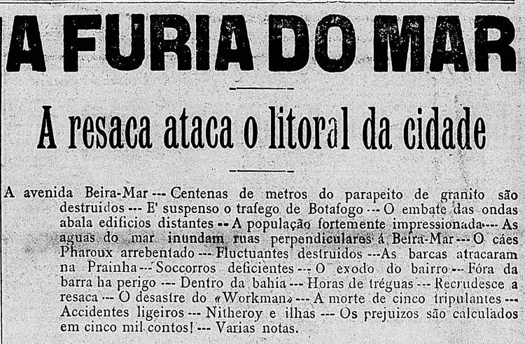 Na época, as praias de Botafogo e da Saudade (onde é hoje o Iate Clube) também foram afetadas. Dessa forma, o  bairro de Botafogo ficou sem acesso e só se conseguia se locomover por meio de barcos.