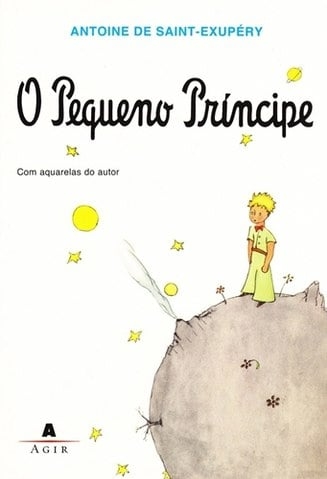 O Pequeno Príncipe - Publicado em 1943- O escritor e aviador francês Saint-Exupéry criou uma história baseada numa experiência que ele viveu. Reprodução: Flipar