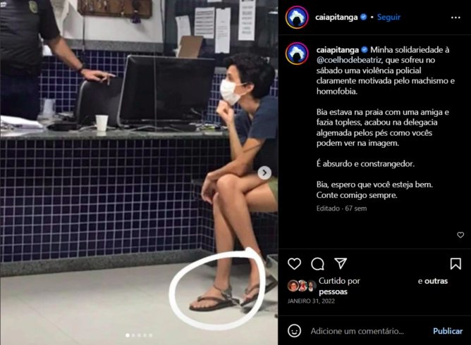 Na ocasião, a própria atriz Camila Pitanga chegou a fazer uma postagem defendendo a ex-namorada e criticando a conduta dos policiais. Ela e a amiga foram liberadas e o caso foi arquivado.